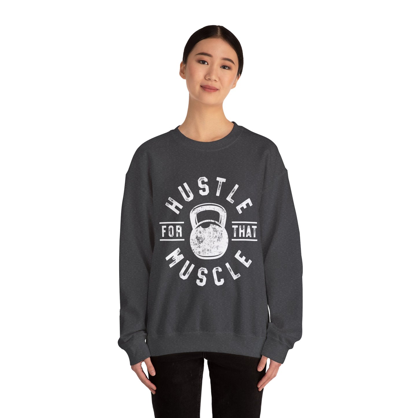 Hustle For That Muscle - Sweatshirt