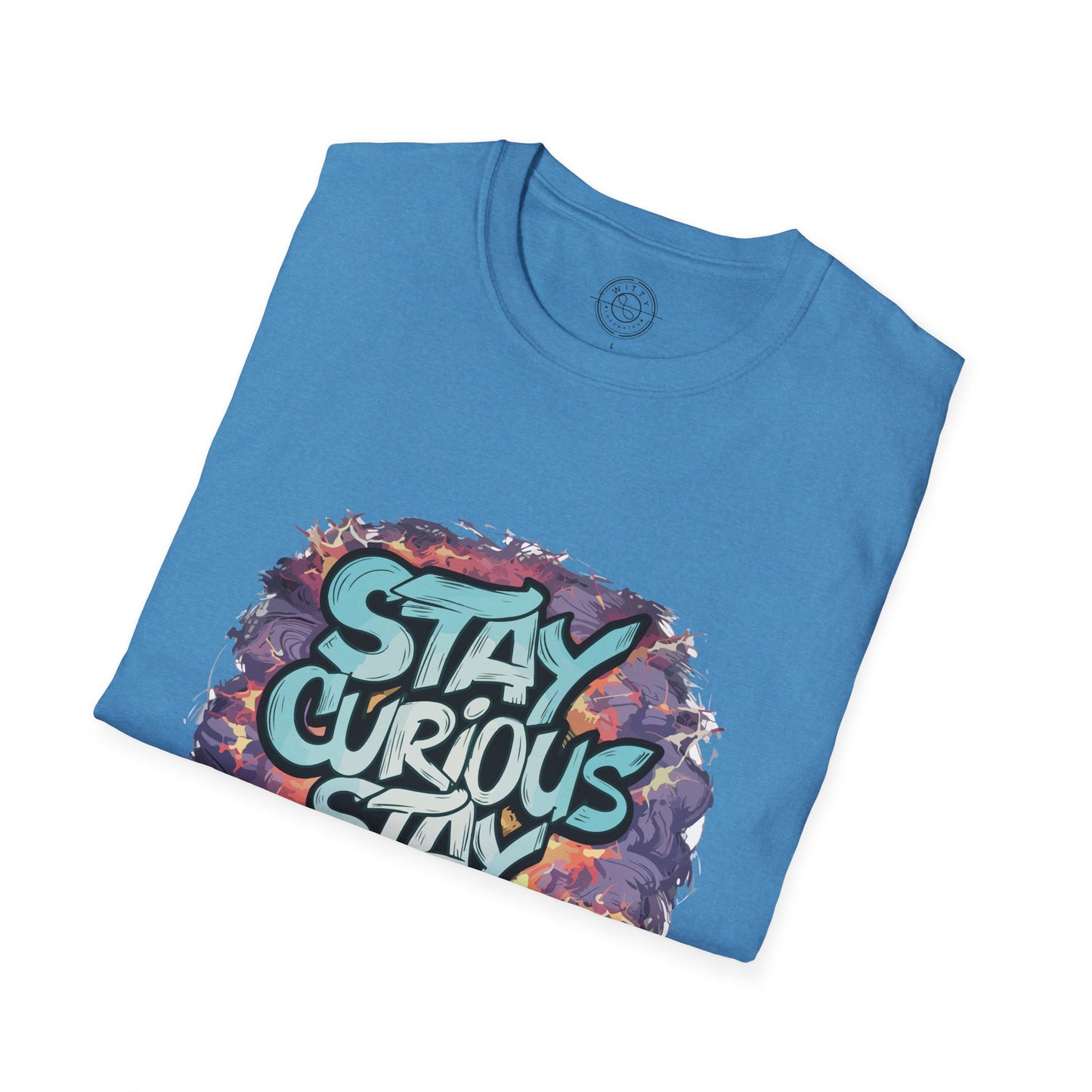 Stay Curious Stay Inspired - T-Shirt