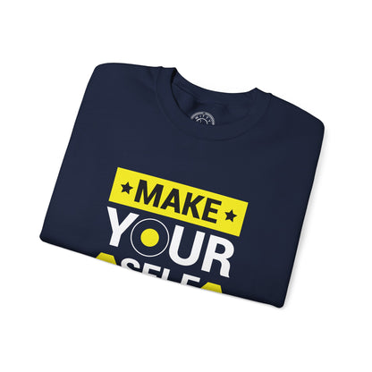 Make Yourself Proud - Sweatshirt
