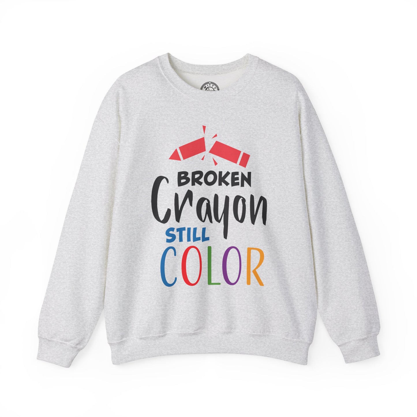 Broken Crayon Still Color - Sweatshirt