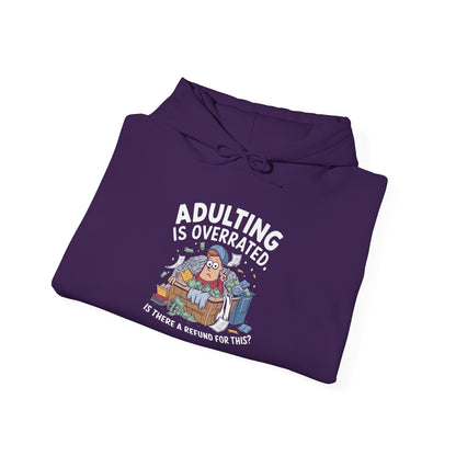 Adulting is Overrated -  Hoodie