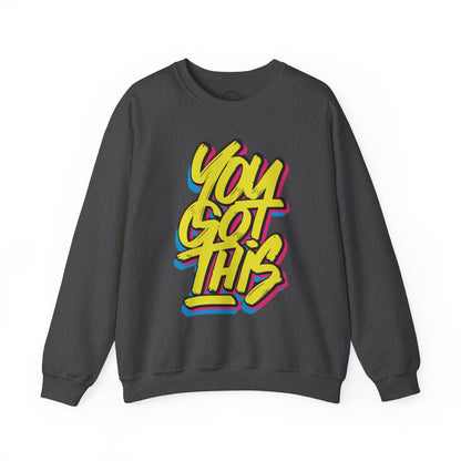 You Got This - Sweatshirt