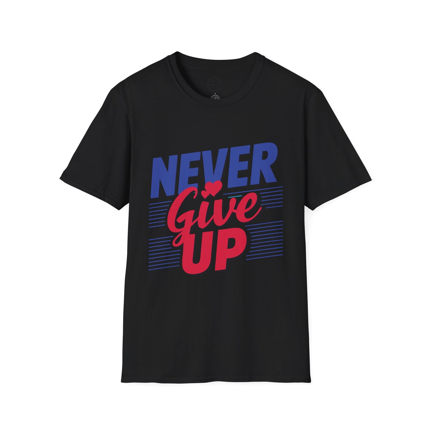 Never Give Up - T-Shirt