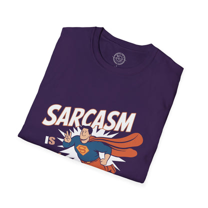 Sarcasm is my Superpower - T-Shirt