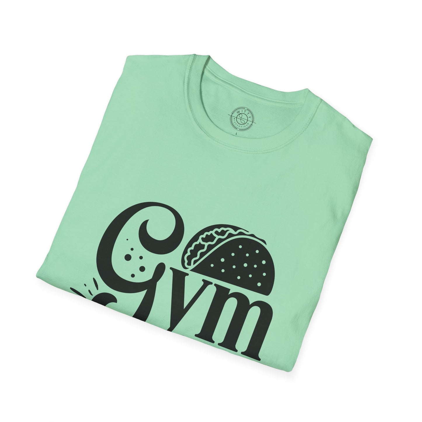 Gym now Tacos later - T-Shirt