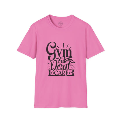 Gym Hair Don't Care - T-Shirt