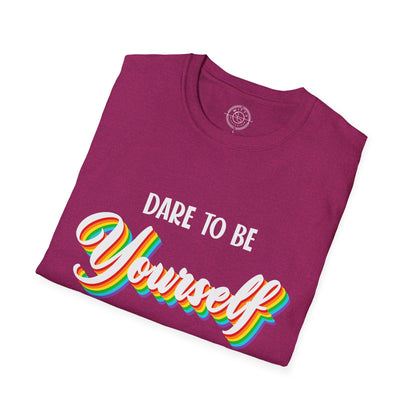 Dare to be Yourself - T-Shirt