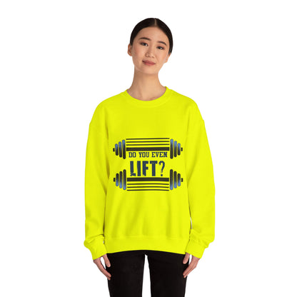 Do you even LIFT? - Sweatshirt
