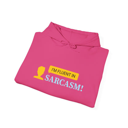 I'm fluent in Sarcasm -  Hoodie