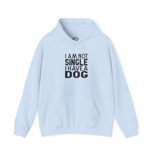 I'm not single I've a DOG - Hoodie