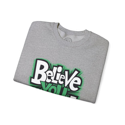 Believe You Can - Sweatshirt