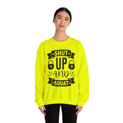 Shut Up and SQUAT - Sweatshirt