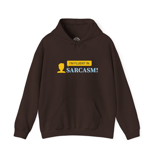 I'm fluent in Sarcasm -  Hoodie