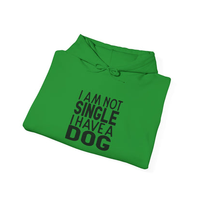 I'm not single I've a DOG - Hoodie