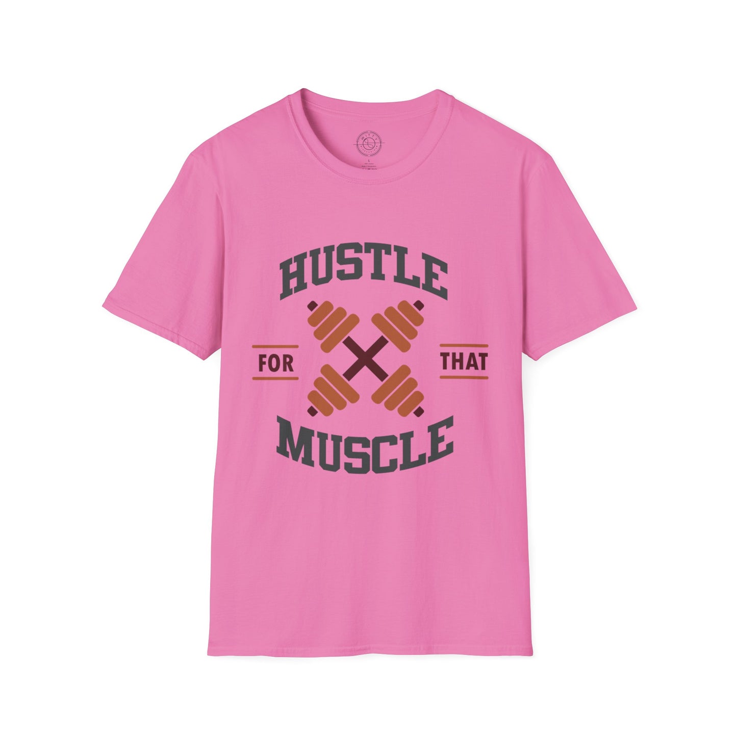HUSTLE for that MUSCLE - T-Shirt