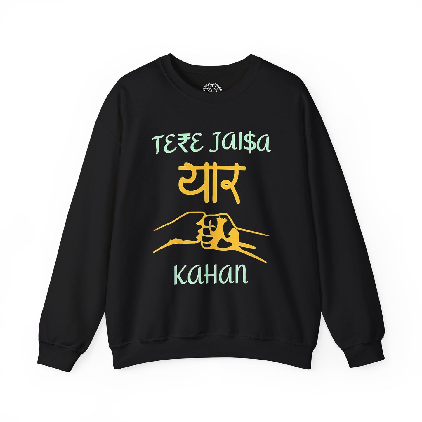Tere Jaisa Yaar Kahan - Sweatshirt