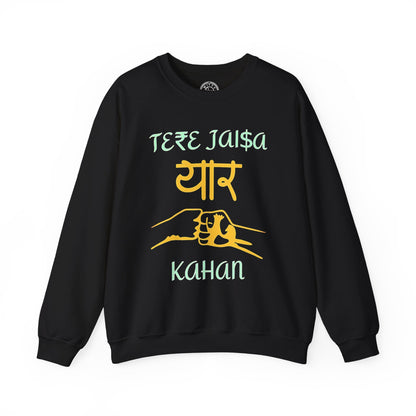 Tere Jaisa Yaar Kahan - Sweatshirt