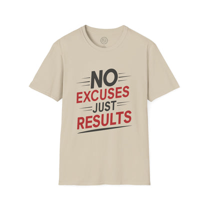 No Excuses Just Results - T-Shirt