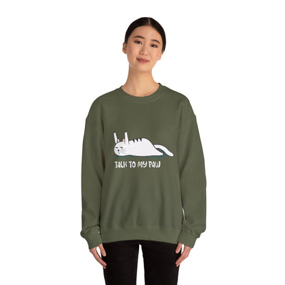 Talk to my PAW - Sweatshirt