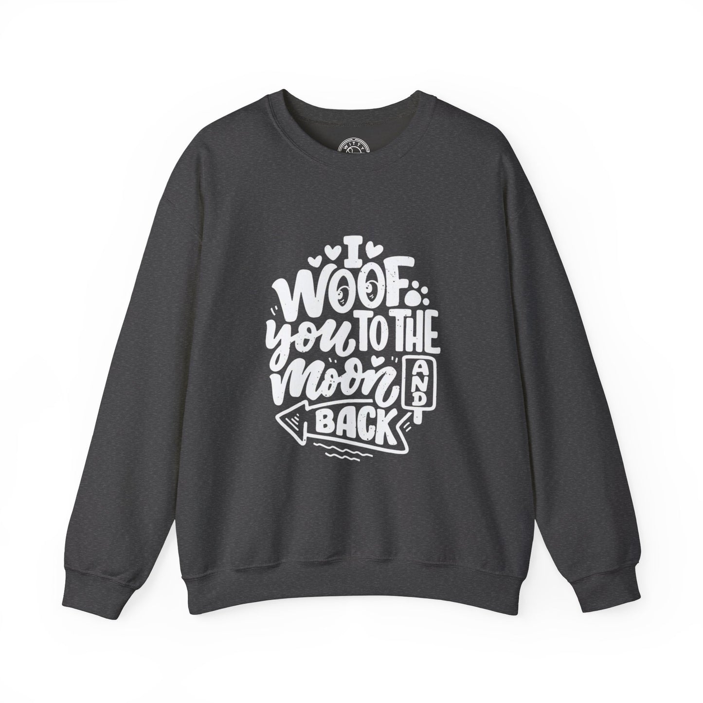 I Woof you to the moon and back - Sweatshirt