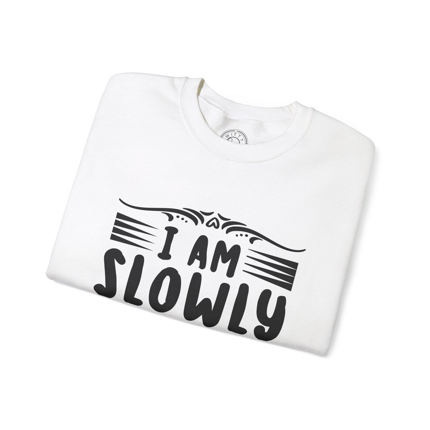 I'm Slowly Going Crazy Mama - Sweatshirt