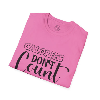 Calories Don't Count On The Weekend - T-Shirt