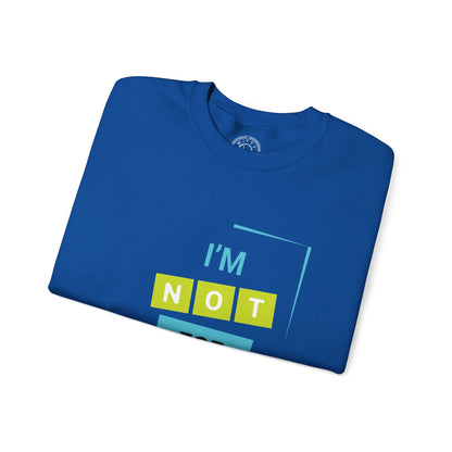 I'm not for Everyone - Sweatshirt