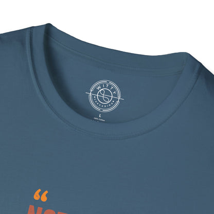 Nothing Will Work Unless You Do - T-Shirt