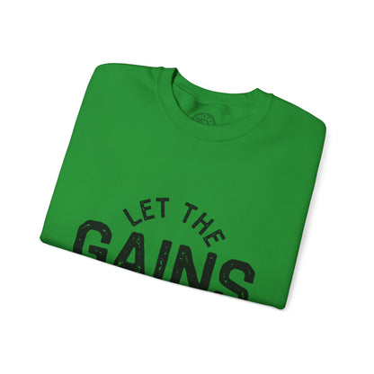Let the GAINs BEGIN - Sweatshirt
