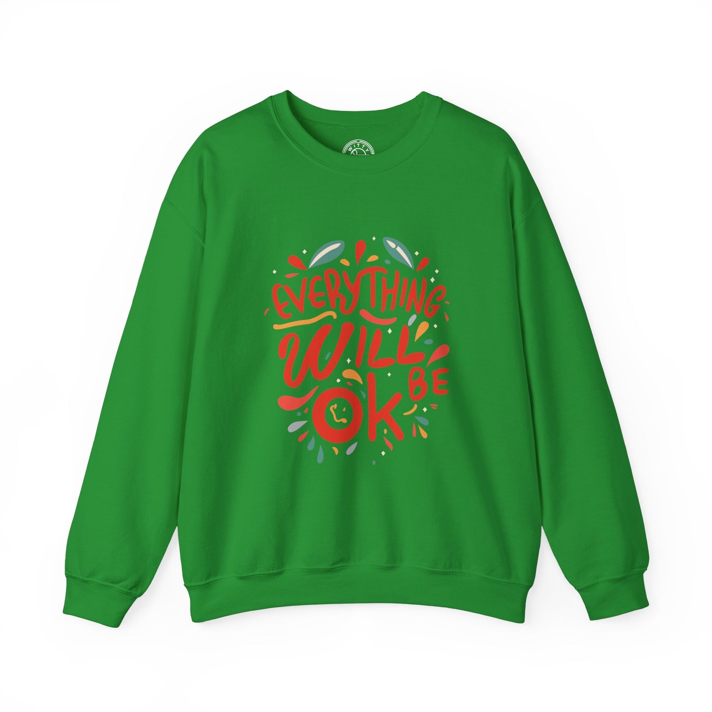Everything will be OK - Sweatshirt