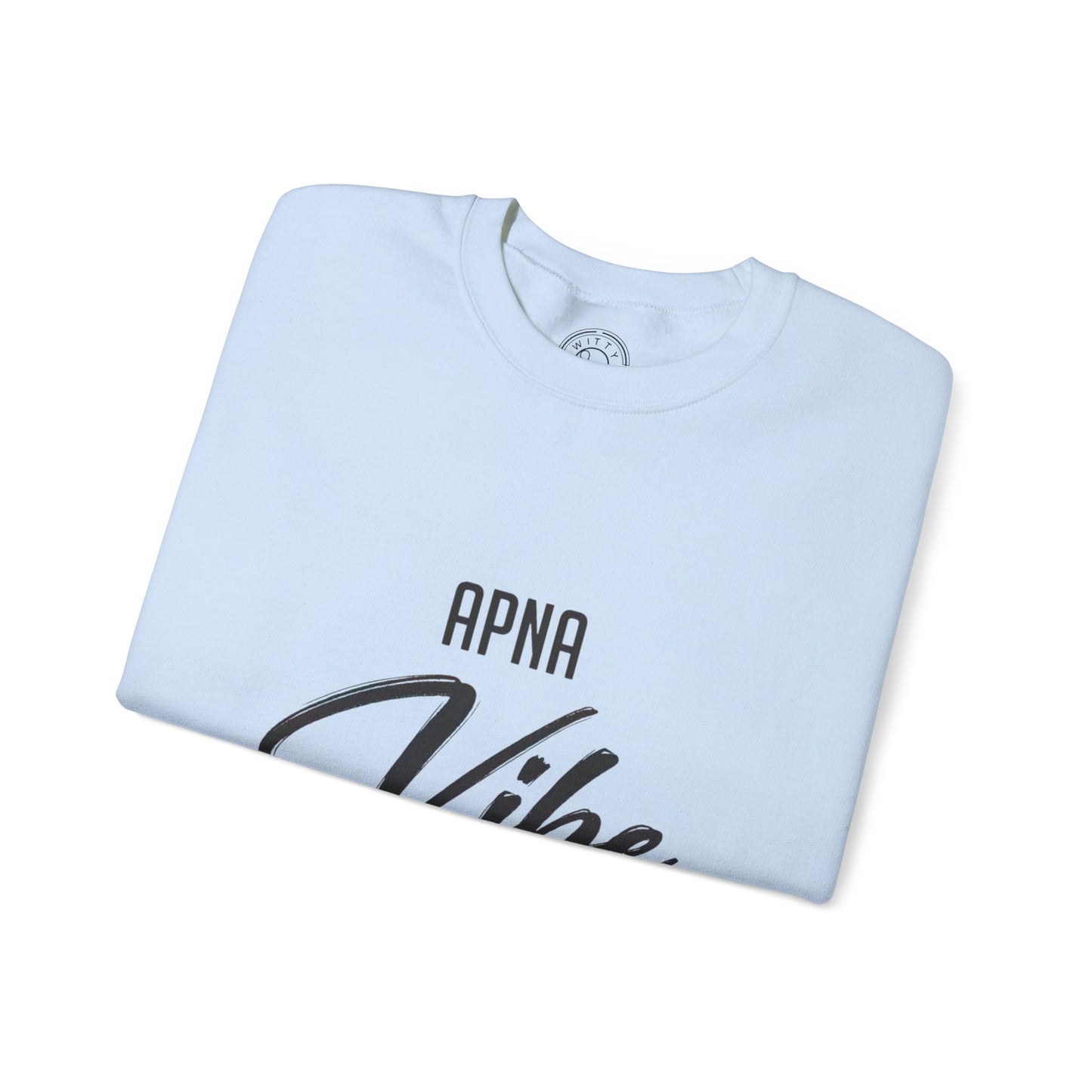 Apna VIBE Alag Hai - Sweatshirt