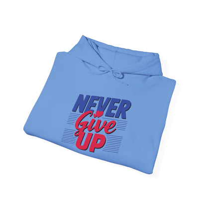 Never Give Up - Hoodie