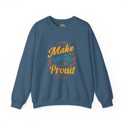 Make Yourself Proud - Sweatshirt