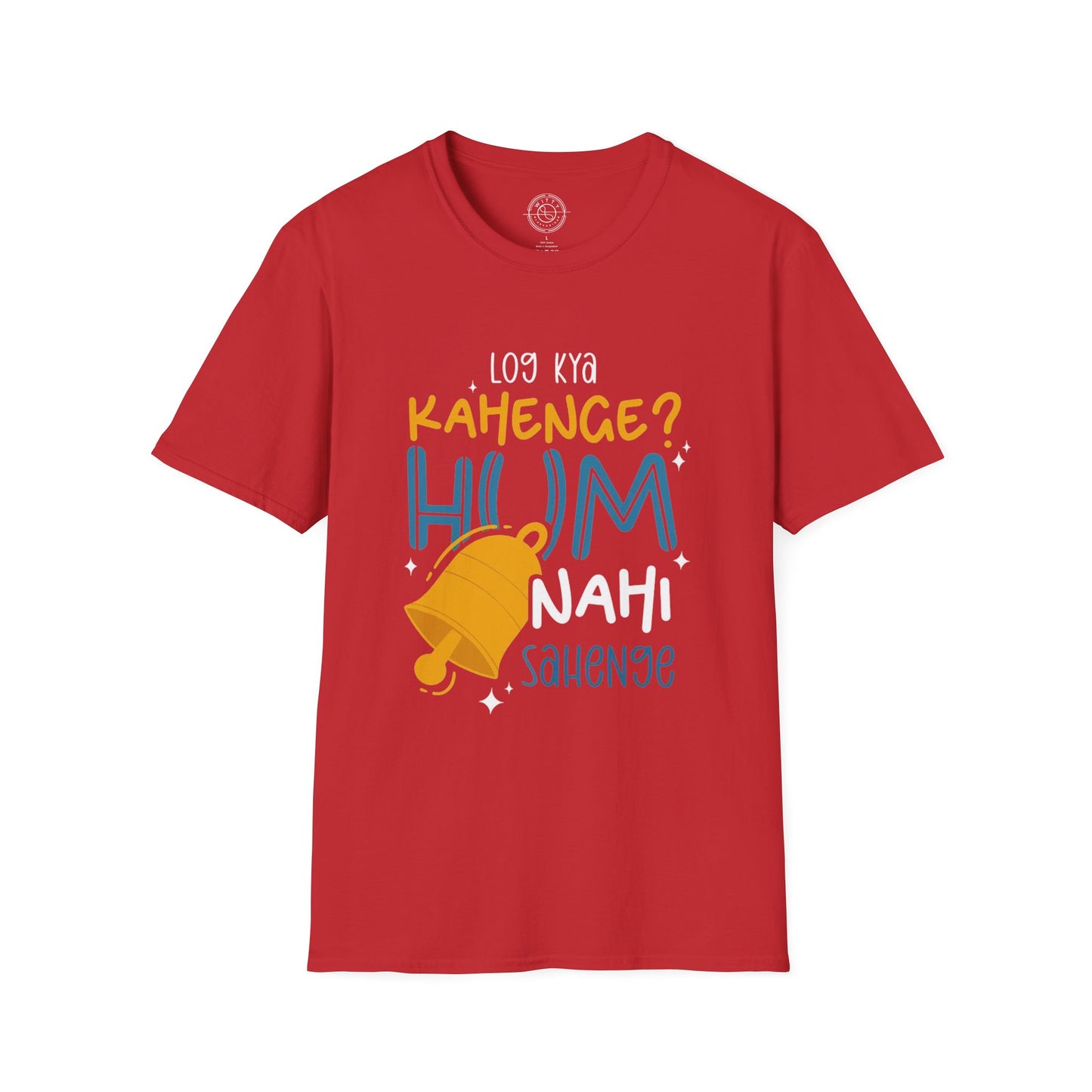 Log Kya Kahenge - T-Shirt