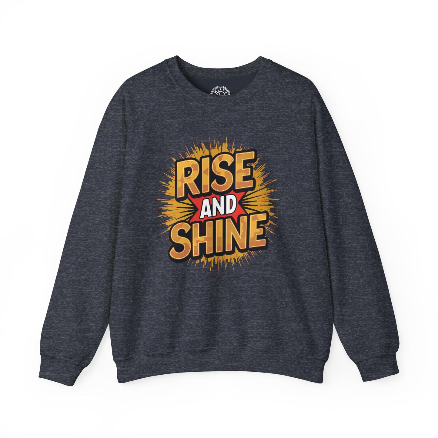 Rise and Shine - Sweatshirt