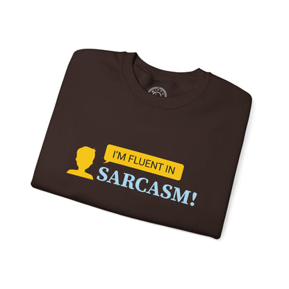 Fluent in Sarcasm - Sweatshirt