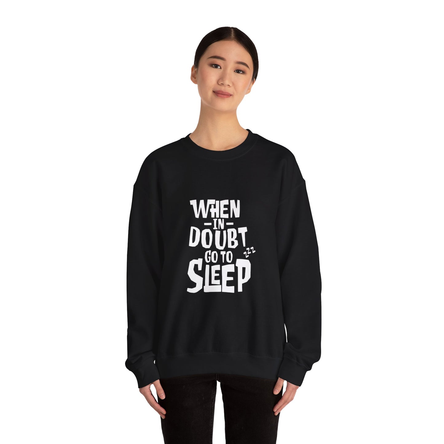 When In Doubt Go To Sleep - Sweatshirt