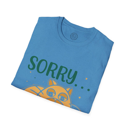 Sorry to have met you - T-Shirt