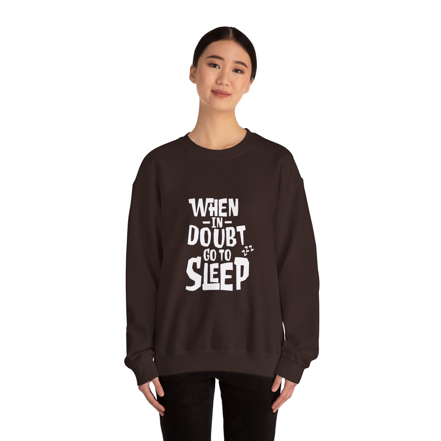 When In Doubt Go To Sleep - Sweatshirt