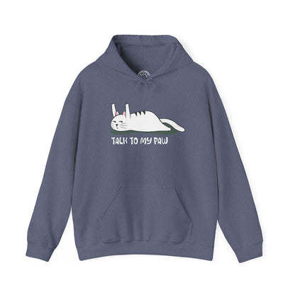 Talk to my PAW -  Hoodie