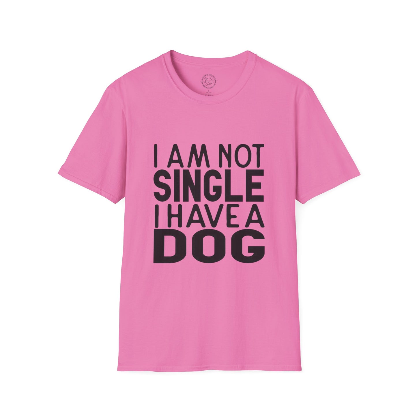 I'm not single I've a DOG  - T-Shirt