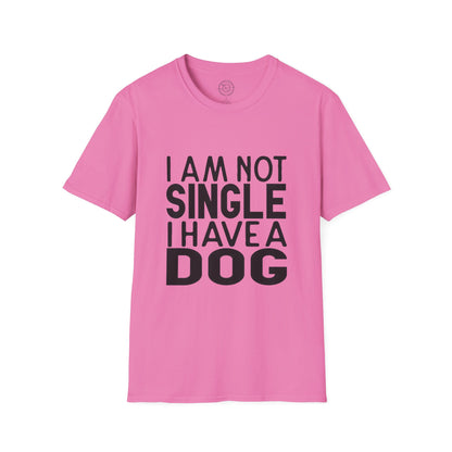 I'm not single I've a DOG  - T-Shirt