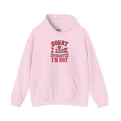 I'm Not Interested - Hoodie
