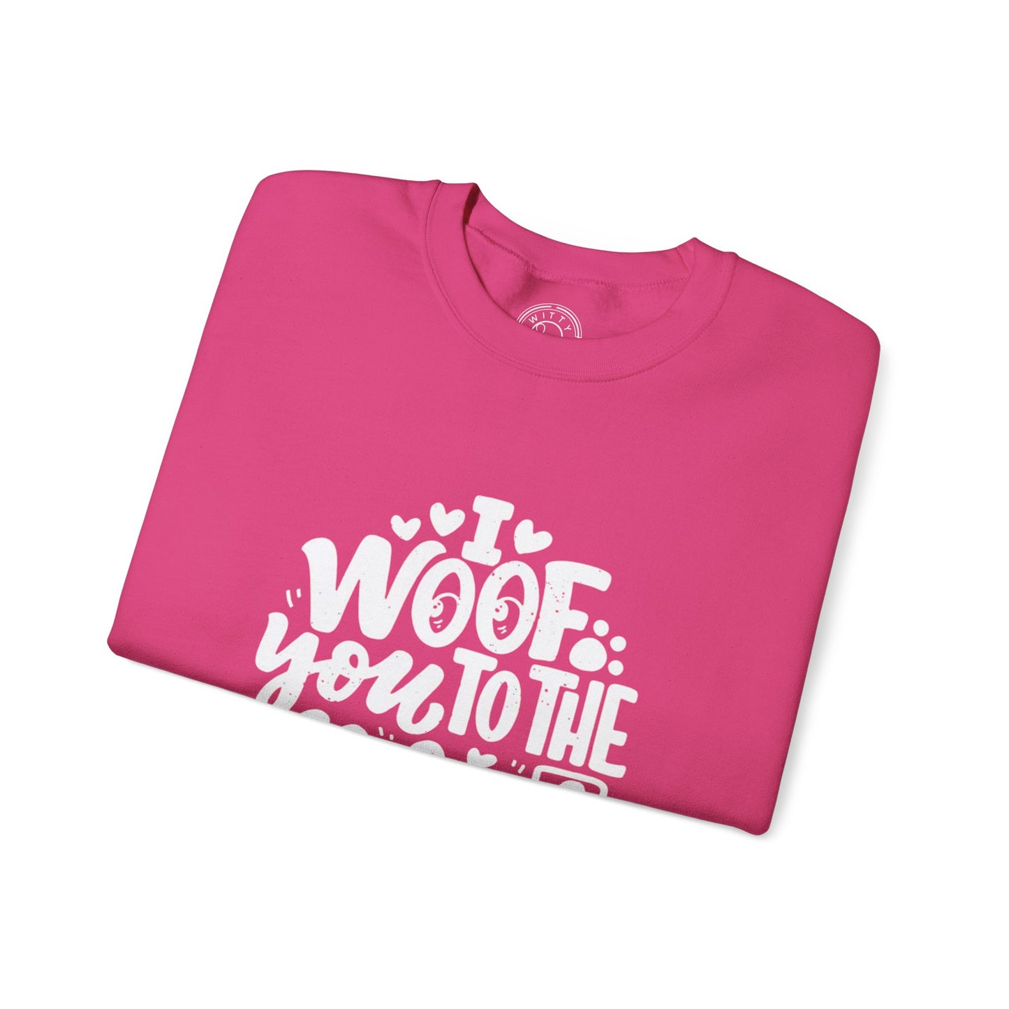 I Woof you to the moon and back - Sweatshirt
