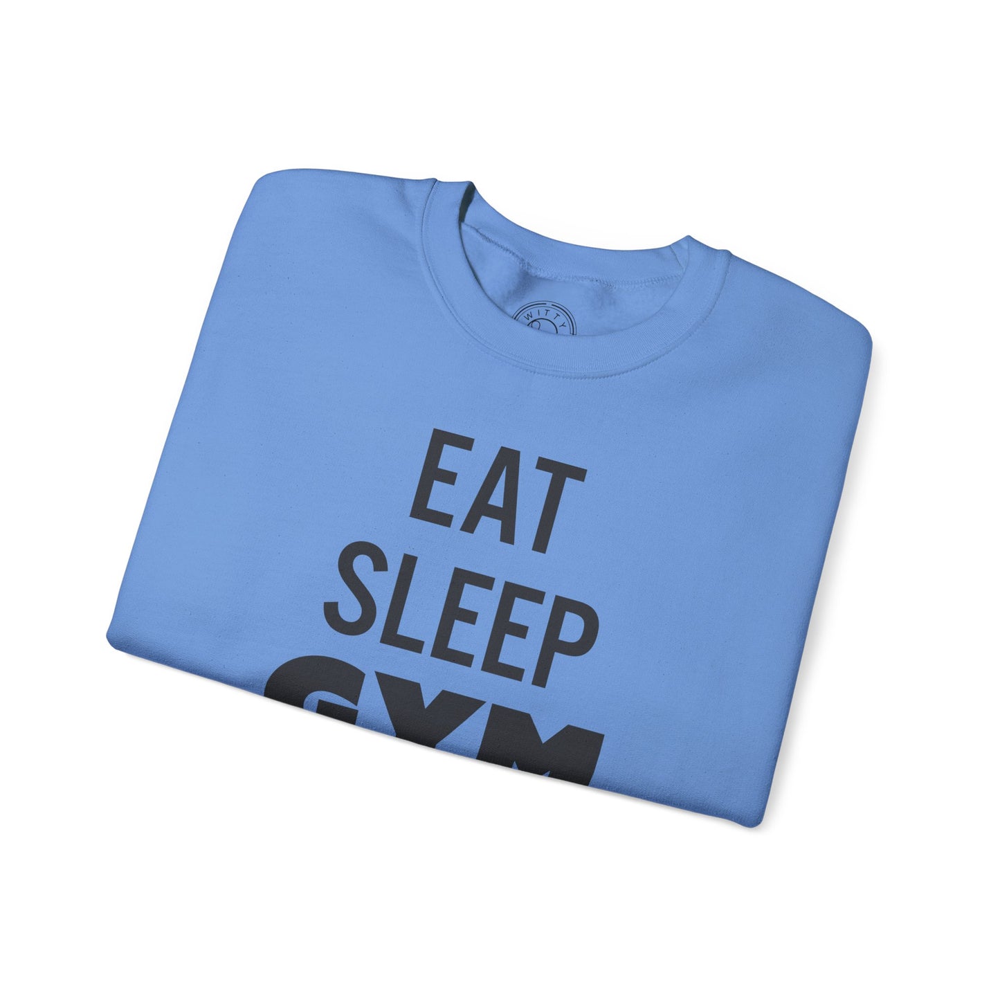Eat Sleep GYM Repeat - Sweatshirt