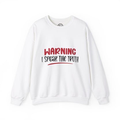 Warning! I Speak the truth - Sweatshirt