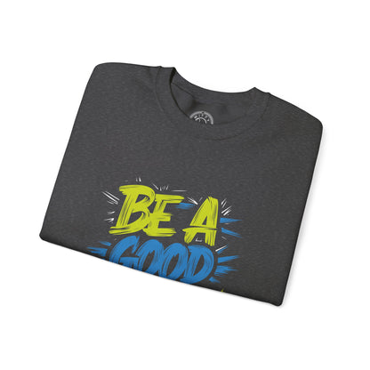 Be a Good Person - Sweatshirt