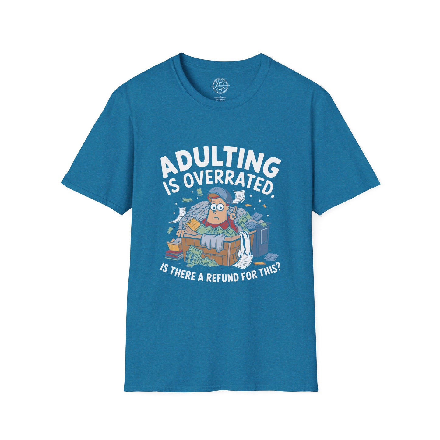 Adulting is Overrated- T-Shirt
