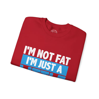 I'm Not Fat - Sweatshirt