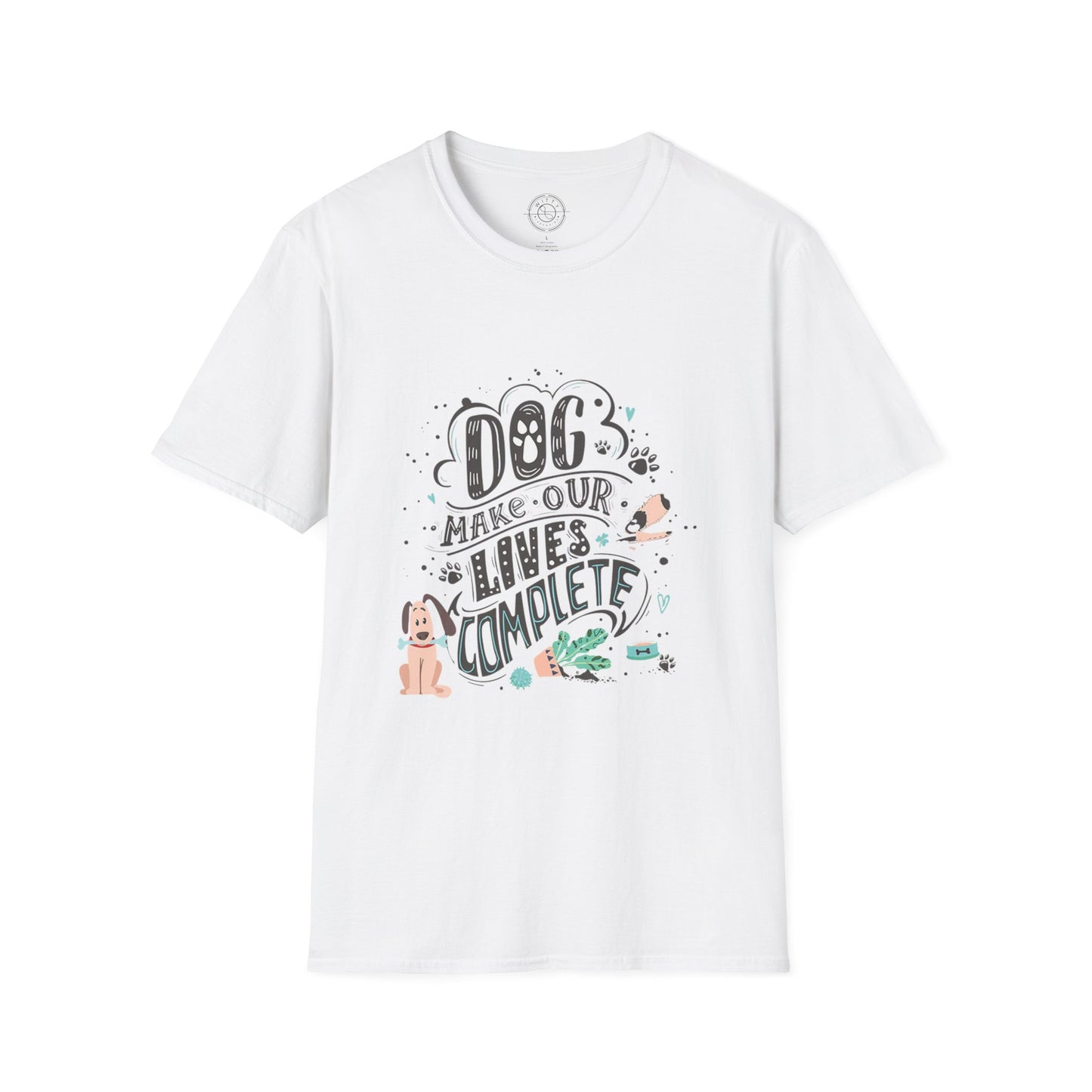 Dog make our lives complete  - T-Shirt